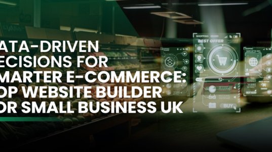 Data driven decision for smarter ecommerce top website builder for small business UK